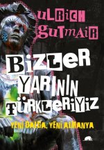 Bizler Yarinin Türkleriyiz