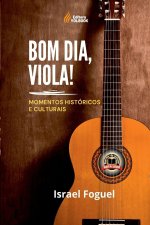 Bom Dia, Viola!