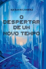 O Despertar De Um Novo Tempo