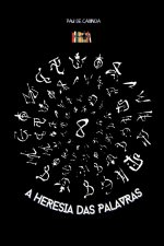 A Heresia Das Palavras