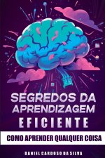 Segredos Da Aprendizagem Eficiente