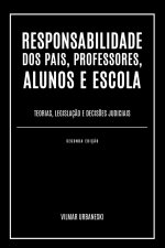 Responsabilidade Dos Pais, Professores, Alunos E Escola