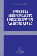 O Princípio Da Insignificância E Suas Repercuss?es Práticas