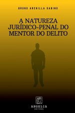 A Natureza Jurídico-penal Do Mentor Do Delito