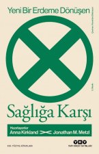 Yeni Bir Erdeme Dönüsen Sagliga Karsi