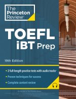 Princeton Review TOEFL IBT Prep with Audio/Listening Tracks, 19th Edition