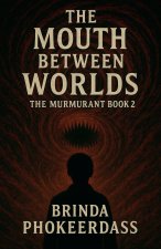The Mouth Between Worlds