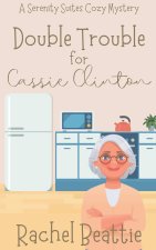 Double Trouble for Cassie Clinton