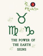 The Power of the Earth Signs