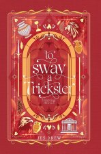 To Sway a Trickster
