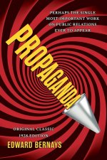 Propaganda (Original Classic 1928 Edition)