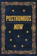 Posthumous Now