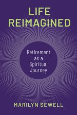Life Reimagined
