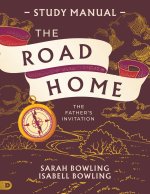 The Road Home Study Manual