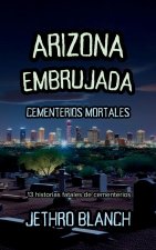 Arizona Embrujada Cementerios Mortales