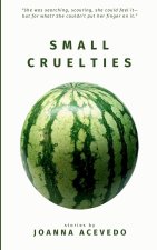 Small Cruelties