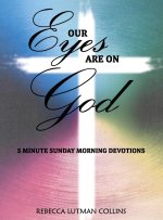 Our Eyes Are On God