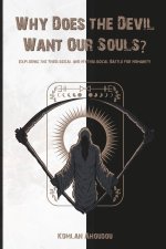 Why Does the Devil Want Our Souls?