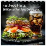 Fast Food Fiesta: 365 Days of Fast Food Delights (Wall Calendar 2026 12 × 12 Inch) CALVENDO 12 Month Wall Calendar
