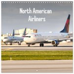 North American Airliners (Wall Calendar 2026 12 × 12 Inch) CALVENDO 12 Month Wall Calendar