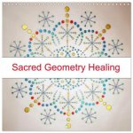 Sacred Geometry Healing (Wall Calendar 2026 12 × 12 Inch) CALVENDO 12 Month Wall Calendar