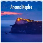 Around Naples (Wall Calendar 2026 12 × 12 Inch) CALVENDO 12 Month Wall Calendar