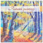 Autumn paintings (Wall Calendar 2026 12 × 12 Inch) CALVENDO 12 Month Wall Calendar