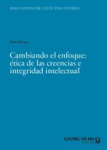 Cambiando el enfoque: ética de las creencias e integridad intelectual