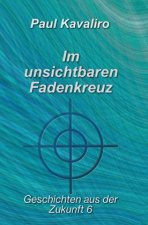 Im unsichtbaren Fadenkreuz