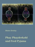 Phay Phayderkohl und Fred Pyjama