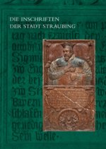 Die Inschriften der Stadt Straubing