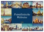 Pointilistische Weltreise (Tischkalender 2026 DIN A5 quer), CALVENDO Monatskalender