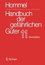 Handbuch der gefährlichen Güter. Band 11: Merkblätter 4136-4576