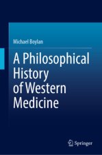 A Philosophical History of Western Medicine