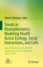 Trends in Biomathematics: Modeling Health Across Ecology, Social Interactions, and Cells