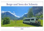 Berge und Seen der Schweiz - Mit dem Wohnmobil durch die Schweiz (Wandkalender 2026 DIN A4 quer), CALVENDO Monatskalender
