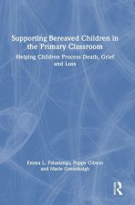 Supporting Bereaved Children in the Primary Classroom
