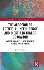 Adoption of Artificial Intelligence and Inertia in Higher Education