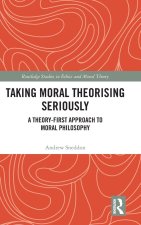Taking Moral Theorising Seriously