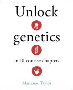 Unlock Genetics in 10 Concise Chapters