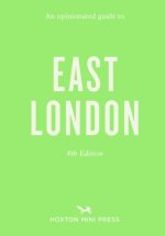 Opinionated Guide to East London