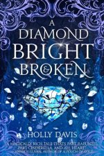 Diamond Bright and Broken (International Edition)