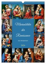 Marienbilder der Renaissance neu interpretiert (Wandkalender 2026 DIN A3 hoch), CALVENDO Monatskalender