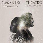 Play, Music!: Songs from Shakespeare's Plays