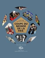 L'histoire officielle de la coupe du monde de la FIFA