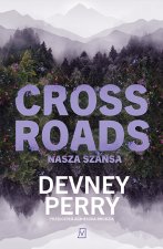 Crossroads. Nasza szansa. Ranczo Haven River. Tom 1