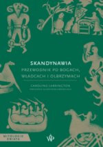 Skandynawia. Przewodnik po bogach, władcach i olbrzymach