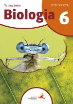 To nasz świat. Biologia. Szkoła podstawowa klasa 6. Zeszyt ćwiczeń