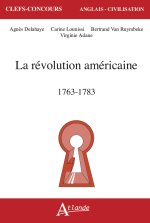 La Révolution américaine, 1763-1783