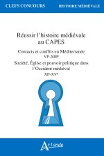 Réussir l'histoire médiévale au Capes